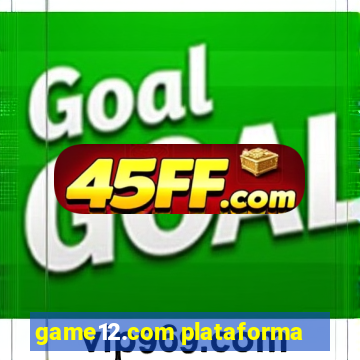 game12.com plataforma